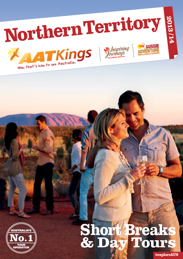 Travel Daily AAT Kings Northern Territory Short Breaks 2013/14 Travel Daily AAT Kings Northern Territory Short Breaks 2013/14